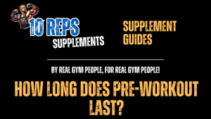 How Long Does Pre-Workout Last